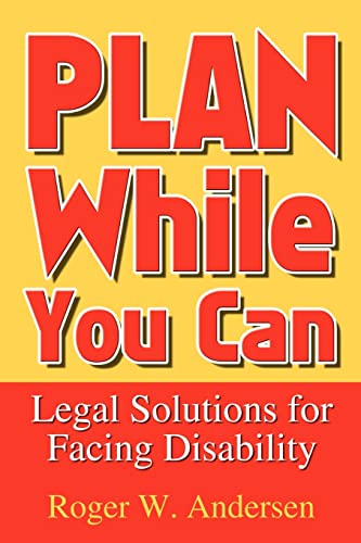 Beispielbild fr Plan While You Can Legal Solutions for Facing Disability zum Verkauf von PBShop.store US