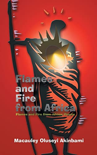 Stock image for Flames and Fire from Africa: Flames and Fire from Africa, Poems for sale by Chiron Media