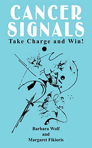 CANCER SIGNALS: Take Charge and Win! (9781410767042) by Wolf, Barbara