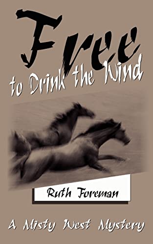 9781410768544: Free to Drink the Wind: A Misty West Mystery