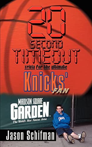 Beispielbild fr 20 Second Timeout: Trivia for the Ultimate Knicks' Fan zum Verkauf von Chiron Media