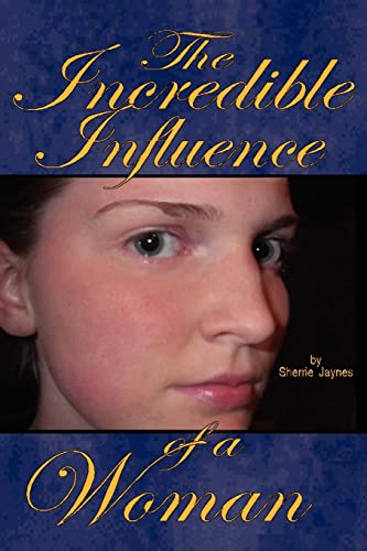 The Incredible Influence of a Woman Paperback - Jaynes, Sherrie