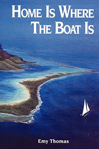 Stock image for Home is Where the Boat Is for sale by BooksRun