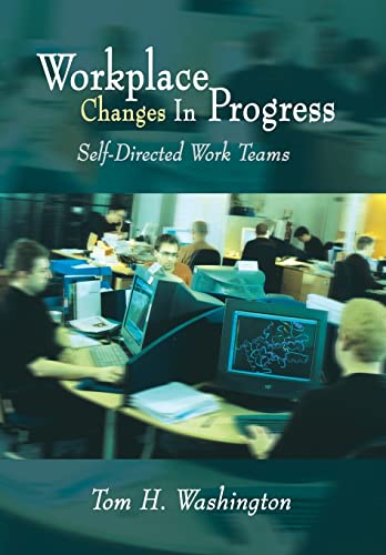 Beispielbild fr Workplace Changes In Progress SelfDirected Work Teams zum Verkauf von PBShop.store US
