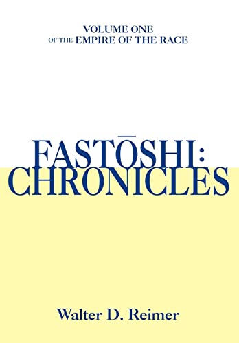 9781410783806: Fastoshi: Chronicles: Volume One of the Empire of the Race: 1