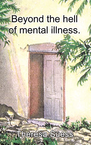 9781410784032: Beyond the Hell of Mental Illness.