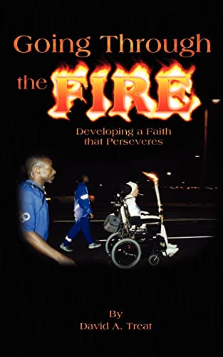 Imagen de archivo de Going Through the Fire : Developing a Faith That Perseveres a la venta por Better World Books