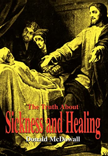 Imagen de archivo de The Truth About Sickness and Healing a la venta por PBShop.store US