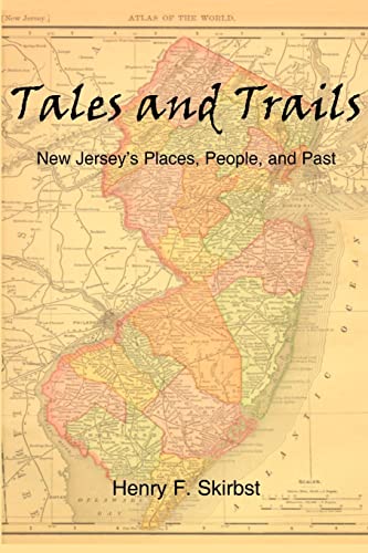 Tales and Trails: New Jersey's Places, People, and Past