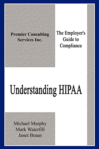 Beispielbild fr Understanding Hipaa : The Employer's Guide to Compliance zum Verkauf von Better World Books