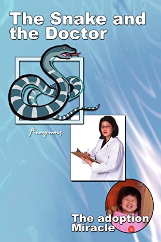 Stock image for The Snake and the Doctor: The Adoption Miracle for sale by Chiron Media