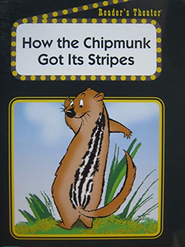 Beispielbild fr How the Chipmunk Got Its Stripes (Reader's Theater) zum Verkauf von Wonder Book