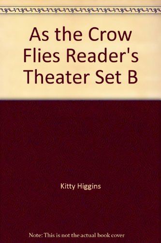 Stock image for As the Crow Flies Reader's Theater Set B for sale by SecondSale