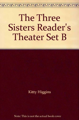 Stock image for The Three Sisters Reader's Theater Set B for sale by -OnTimeBooks-