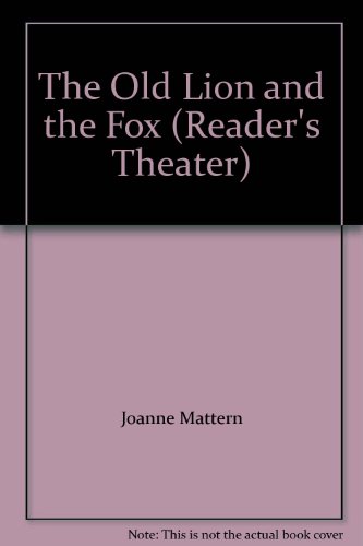 Beispielbild fr The Old Lion and the Fox (Reader's Theater) zum Verkauf von Wonder Book