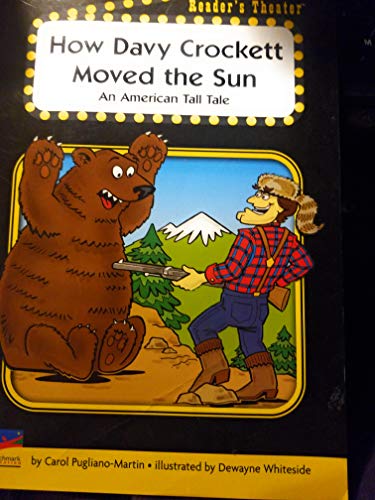 Stock image for How Davy Crockett Moved the Sun : An American Tall Tale for sale by Better World Books