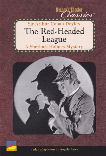 Stock image for Sir Arthur Conan Doyle's The Red-Headed League (A Sherlock Holmes Mystery, A Play Adaptation by Angelo Parra) for sale by -OnTimeBooks-