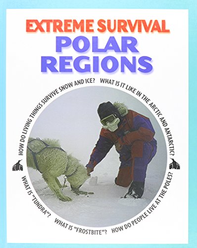 Polar Regions (Extreme Survival) (9781410900036) by Morgan, Sally