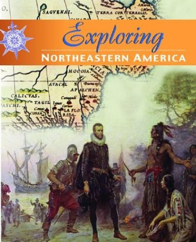 Imagen de archivo de Exploring Northeastern America a la venta por Better World Books