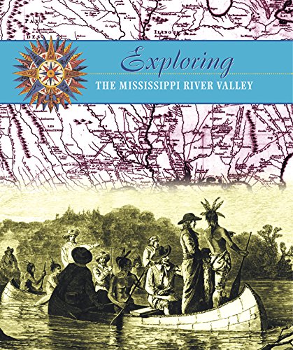 Imagen de archivo de Exploring the Mississippi River Valley (Exploring the Americas) a la venta por HPB-Emerald