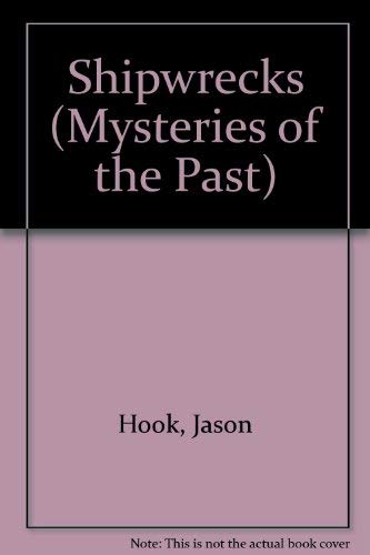 9781410900654: Shipwrecks (Mysteries of the Past)