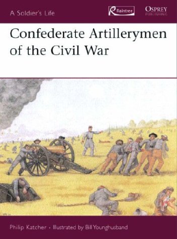 Beispielbild fr Confederate Artillerymen of the Civil War (Soldier's Life) zum Verkauf von Jeffrey Blake