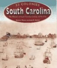 South Carolina: The History Of The South Carolina Colony, 1670-1776 (13 Colonies) (9781410903129) by Wiener, Roberta; Arnold, James R.