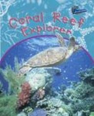 Stock image for Coral Reef Explorer for sale by Better World Books