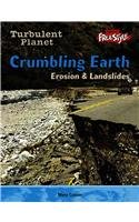 Beispielbild fr Crumbling Earth: Erosion & Landslides (Turbulent Planet) zum Verkauf von AwesomeBooks