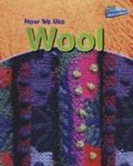 How We Use Wool (Perspectives) (9781410905994) by Oxlade, Chris