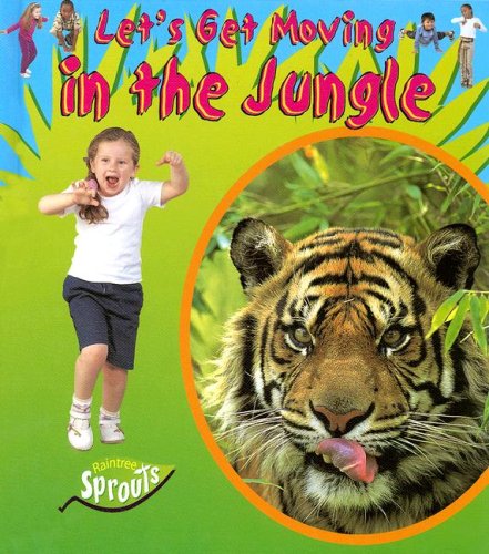 In The Jungle (Sprouts, Let's Get Moving) (9781410908667) by Lynch, Emma