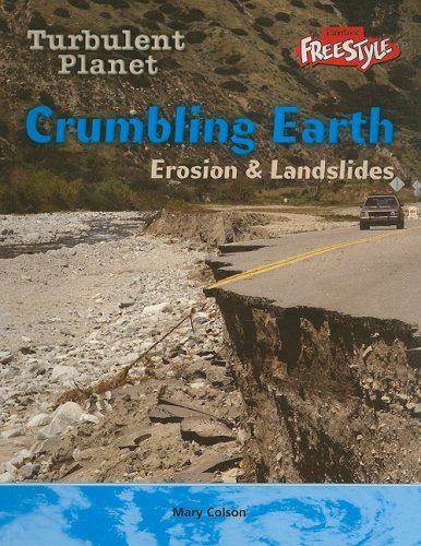 Stock image for Crumbling Earth: Erosion & Landslides (Turbulent Planet) for sale by HPB-Diamond