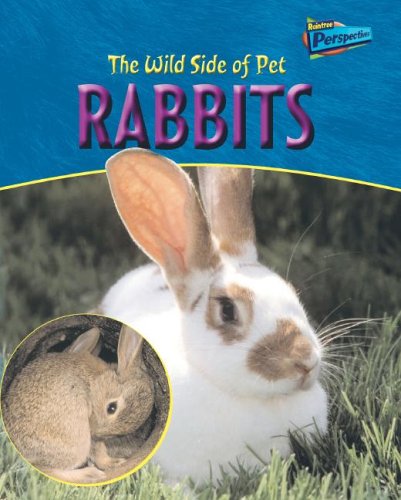 Imagen de archivo de The Wild Side of Pet Rabbits a la venta por Better World Books