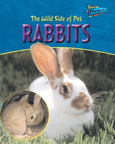 Stock image for The Wild Side of Pet Rabbits for sale by Better World Books