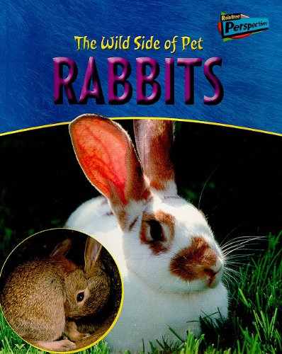 Imagen de archivo de The Wild Side of Pet Rabbits (Wild Side of Pets) a la venta por Redux Books