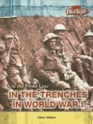 In The Trenches In World War I (ON THE FRONT LINE) (9781410914736) by Hibbert, Adam