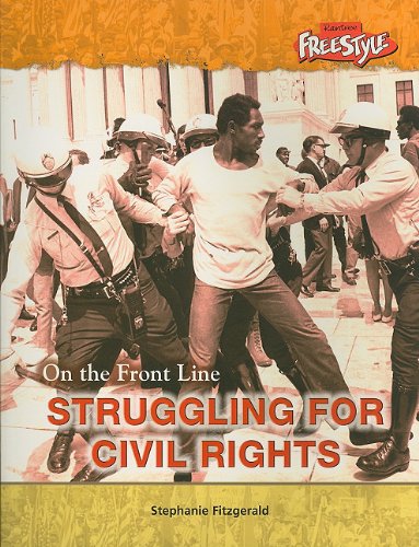 Beispielbild fr Struggling For Civil Rights (ON THE FRONT LINE) zum Verkauf von Ergodebooks