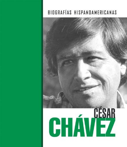 9781410915900: Cesar Chavez (Biografias hispanoamericanas / Hispanic-American Biographies (Spanish))