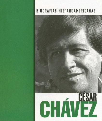 Imagen de archivo de Cesar Chavez (Biografias Hispanoamericanas/hispanic-american Biographies) (Spanish Edition) a la venta por Big Bill's Books