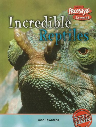 9781410917225: Incredible Reptiles (Incredible Creatures)