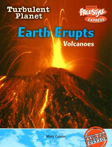 Earth Erupts: Volcanoes (Turbulent Planet) (9781410917454) by Colson, Mary