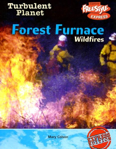 Forest Furnace-wild Fires (Turbulent Planet/freestyle Express) (9781410917522) by Colson, Mary