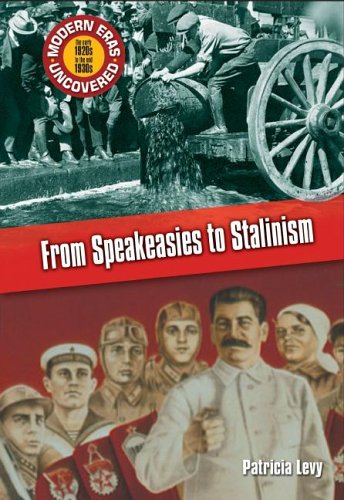 9781410917850: From Speakeasies To Stalinism: The Early 1920s To The Mid 1930s (MODERN ERAS UNCOVERED)
