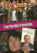 From Punk Rock To Perestroika: The Mid 1970s to the Mid 1980s (MODERN ERAS UNCOVERED) (9781410917898) by Levy, Patricia