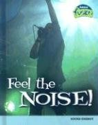 9781410919175: Feel the Noise: Sound Energy (Raintree Fusion)