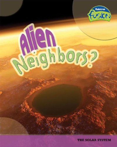 Imagen de archivo de Alien Neighbors?: The Solar System (Raintree Fusion: Earth Science) a la venta por More Than Words