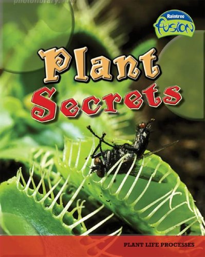 Plant Secrets (Raintree Fusion) (9781410919342) by Claybourne, Anna