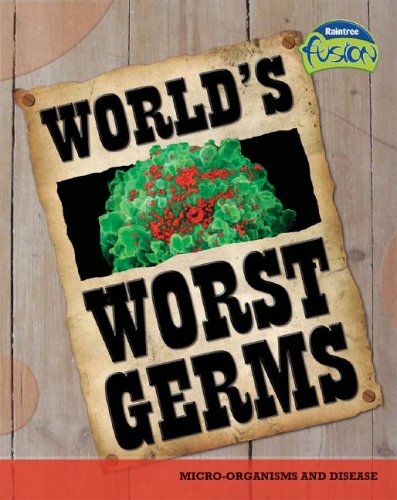 Beispielbild fr World's Worst Germs : Microorganisms and Disease zum Verkauf von Better World Books