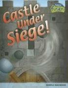 9781410919496: Castle Under Siege!: Simple Machines (Raintree Fusion)