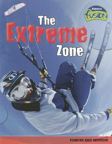 9781410919502: The Extreme Zone: Forces And Motion